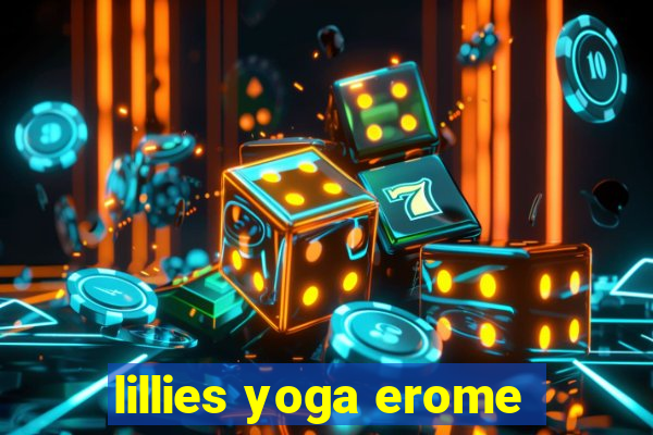 lillies yoga erome